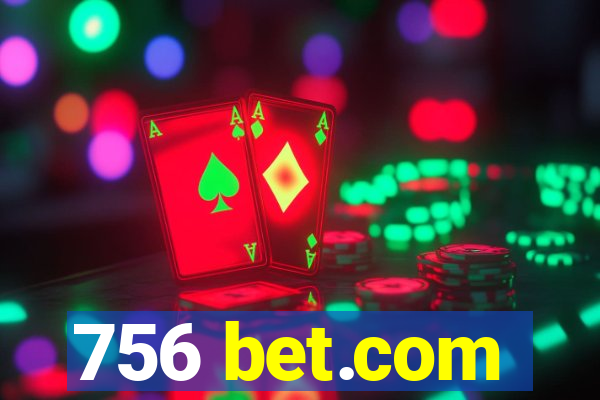 756 bet.com